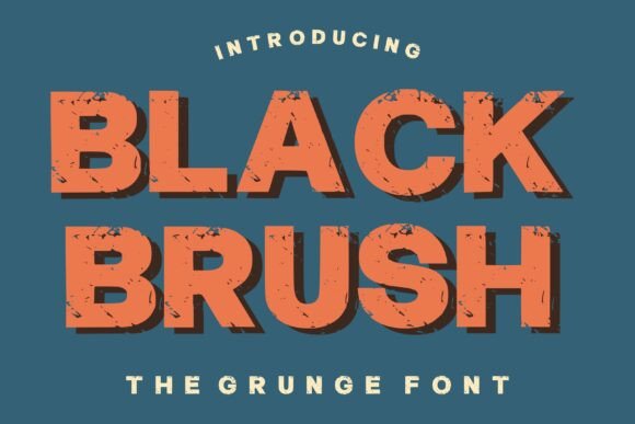 Black Brush: A Grunge Font with Vintage Soul