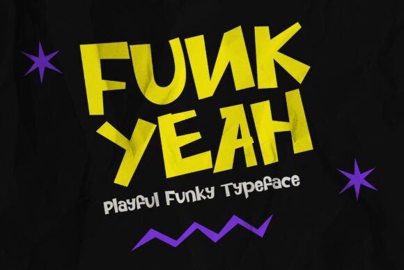 Funk Yeah: The Display Typeface with Maximum Personality