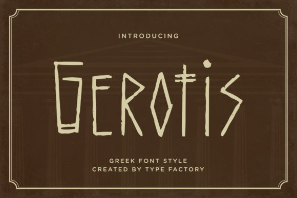 Gerotis: Ancient Greek Spirit in Modern Display Typography