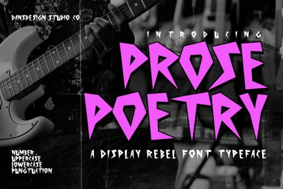 Prose Poetry: A Typeface for Rebels and Revolutionaries
