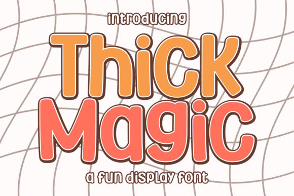 Thick Magic: A Playful Typeface for Bold Branding